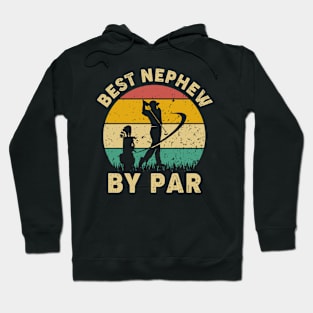 Vintage Best Nephew By Par Funny Golfing Golf Player Gift Hoodie